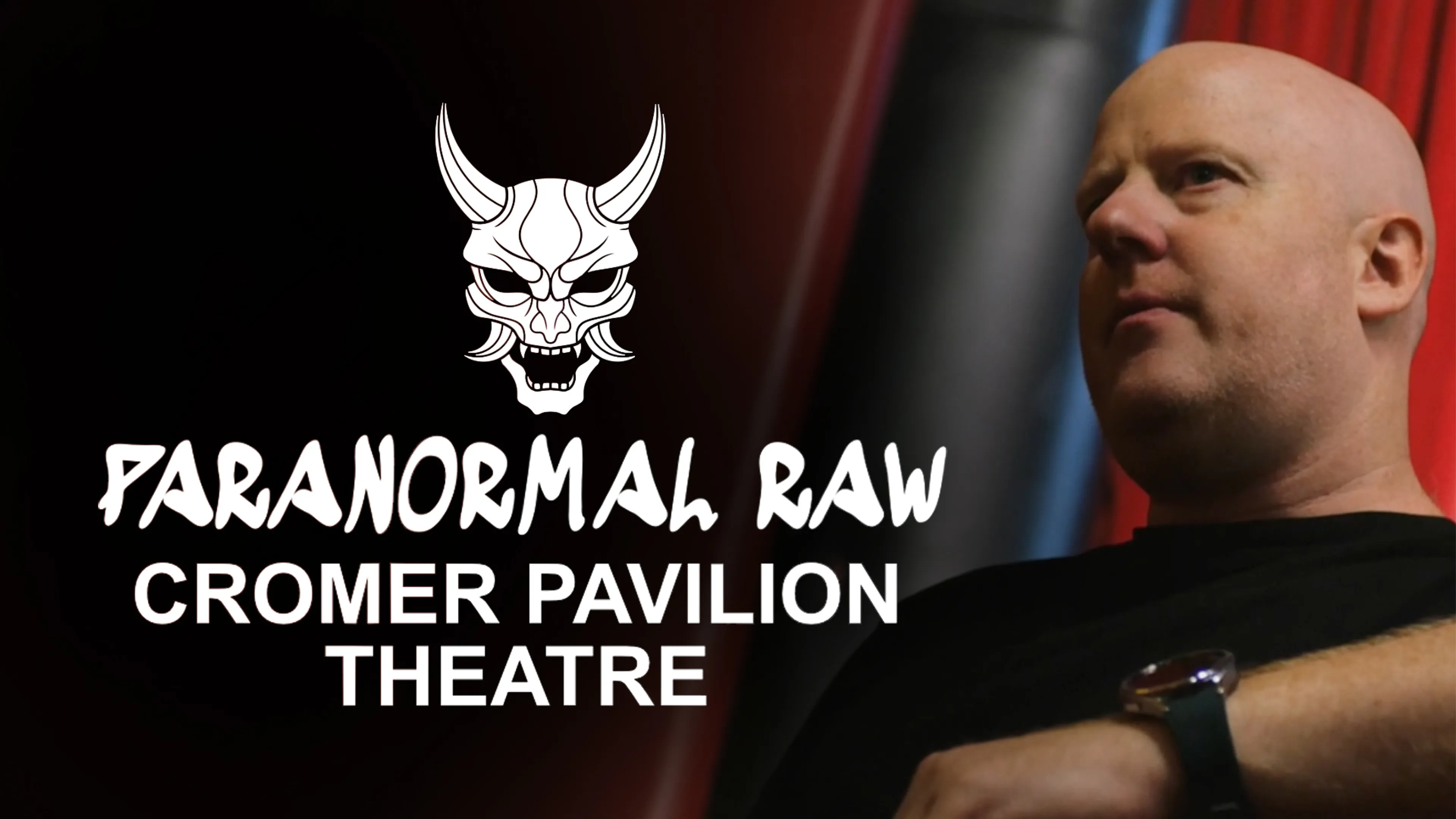 Paranormal Raw: Cromer Pavilion Theatre poster